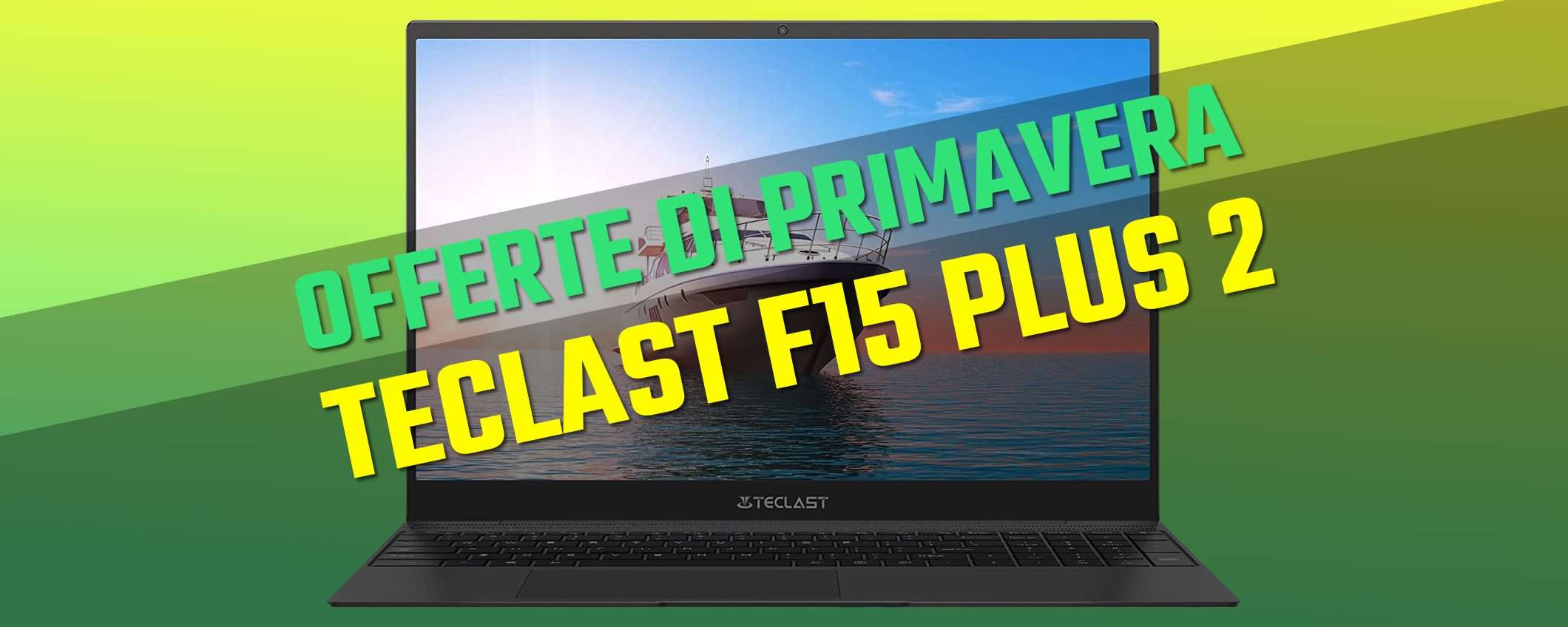 Offerte Primavera: laptop Teclast, PREZZO STRACCIATO