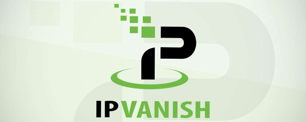 IPVanish è ufficialmente una VPN no-log certificata