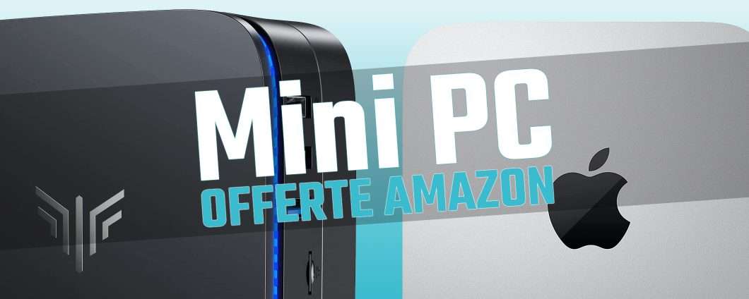 5 Mini PC che trovi oggi su Amazon in forte sconto