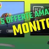 Monitor in offerta: la Top 5 di oggi su Amazon