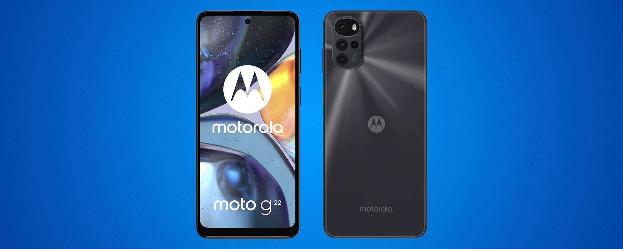 Motorola Moto G22, CROLLA IL PREZZO su Amazon: meno di 140€