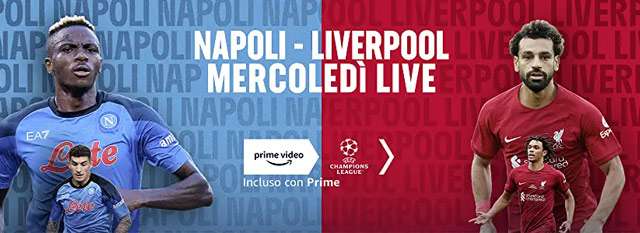 Napoli-Liverpool apre la nuova Champions-League: guarda la partita in diretta streaming su Prime Video