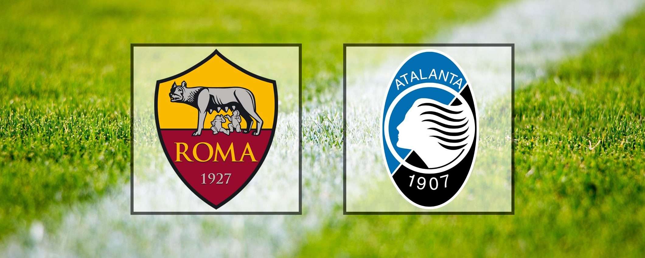 Roma-Atalanta (Serie A): guardala in streaming