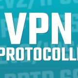 VPN e protocolli: qual è il migliore?