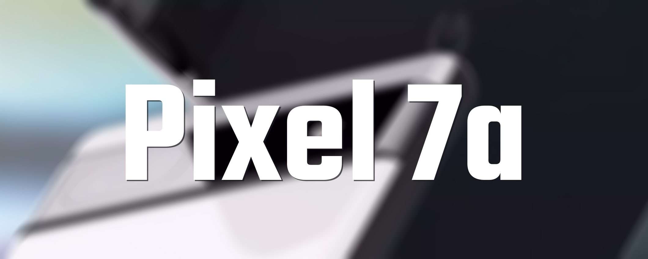 Pixel 7a somiglierà molto a Pixel 6a: il render
