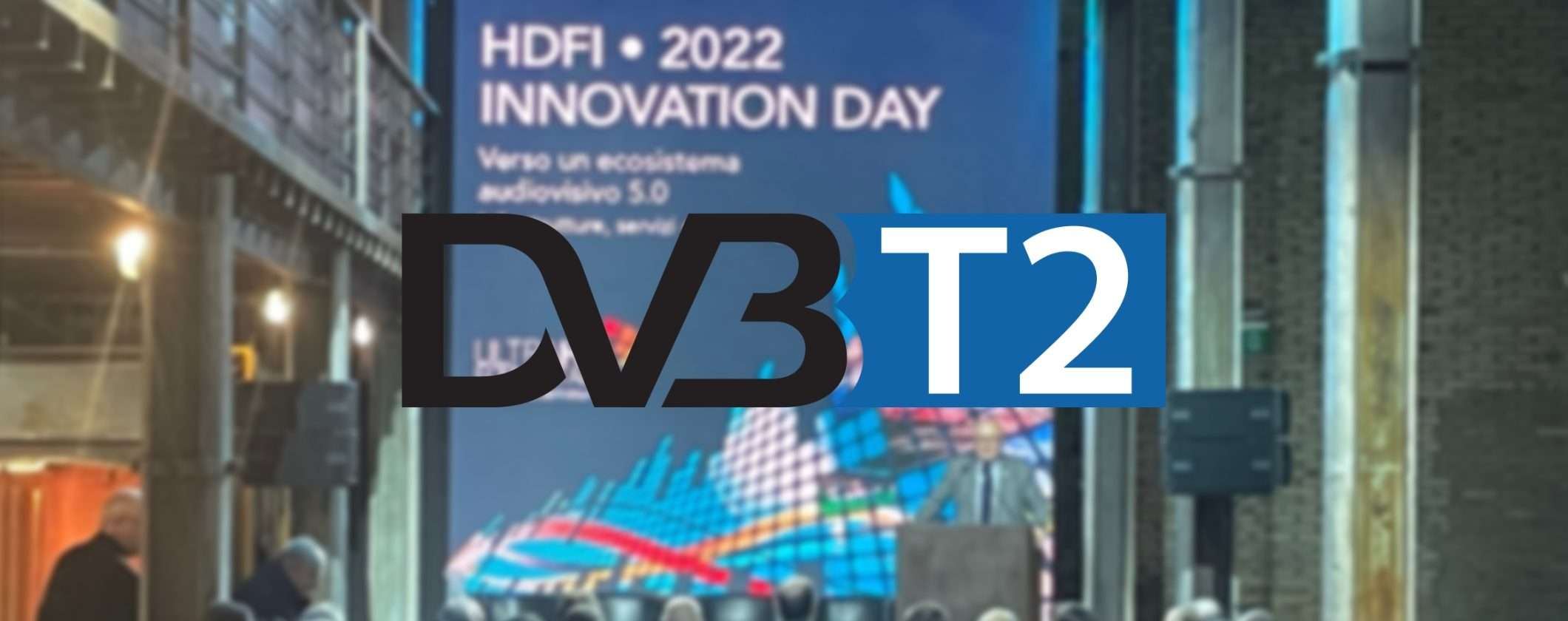 Digitale terrestre: all'Innovation Day tante novità sul DVB-T2