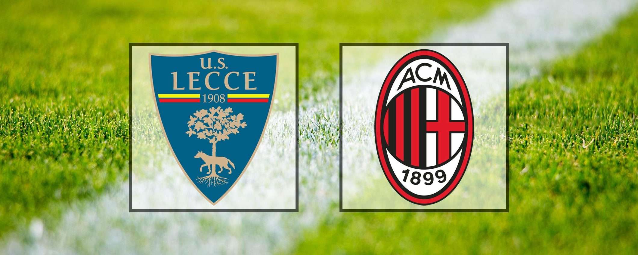Come vedere Lecce-Milan in streaming