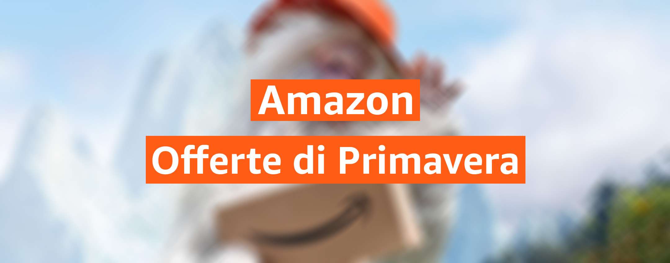 Amazon: arrivano le Offerte di Primavera, dal 27 al 29 marzo