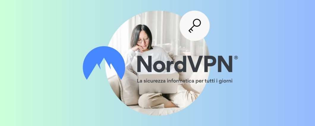 Attiva NordVPN: 3 mesi GRATIS e Password Manager incluso