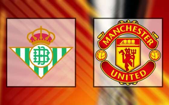Come vedere Betis-Manchester United in streaming