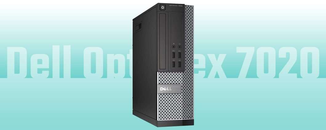 Dell OptiPlex 7020: compra il PC a prezzo stracciato