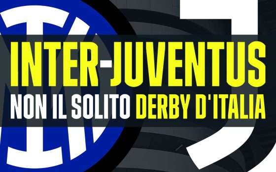 Inter-Juventus non sarà il solito derby d'Italia