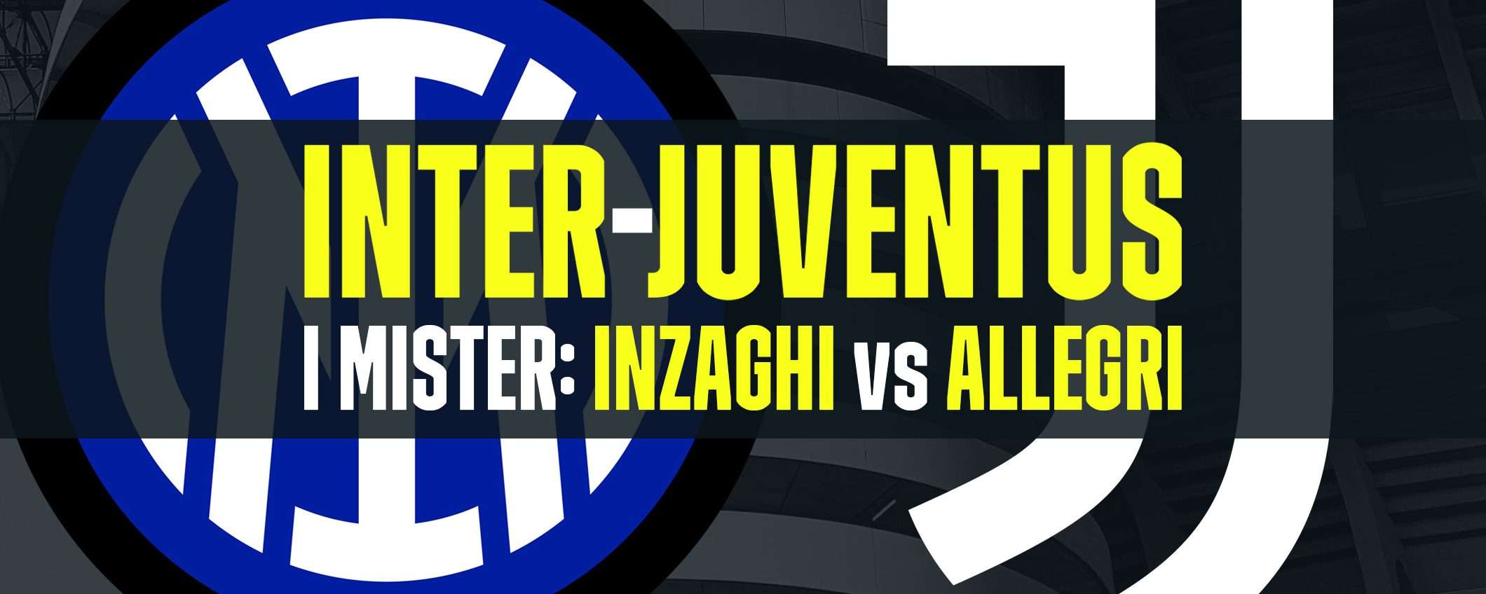 Inter-Juventus è soprattutto Inzaghi-Allegri