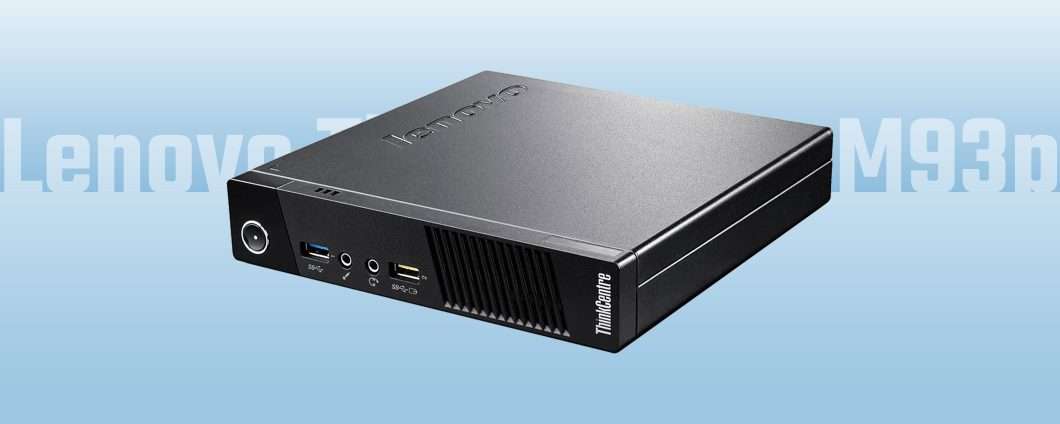Lenovo ThinkCentre M93p: il Mini PC a soli 115 euro