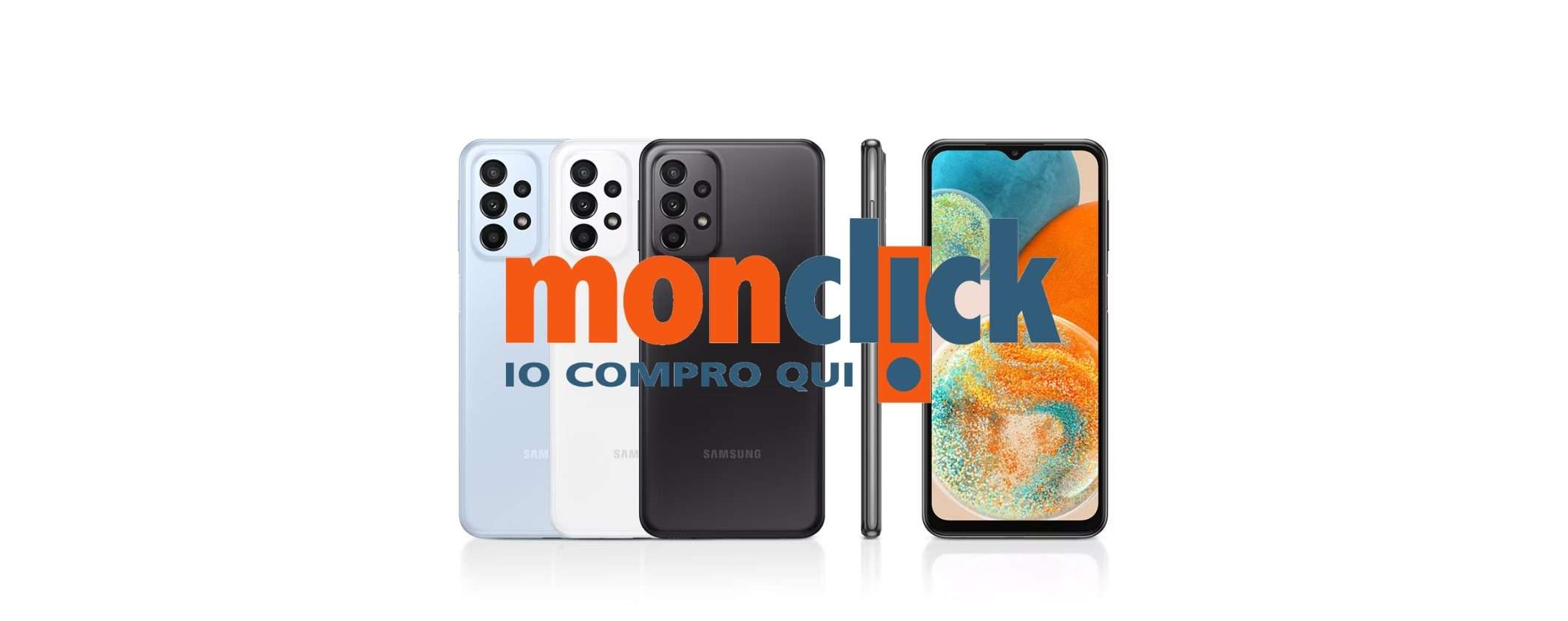 Samsung Galaxy A23: 100€ di SCONTO immediato su Monclick