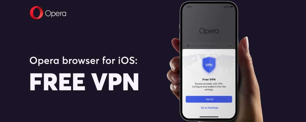 Opera aggiunge la VPN anche al browser per iOS