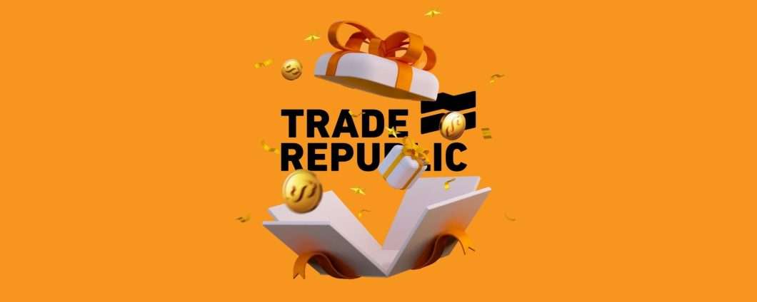 Trade Republic ha un REGALO per te: approfittane ora