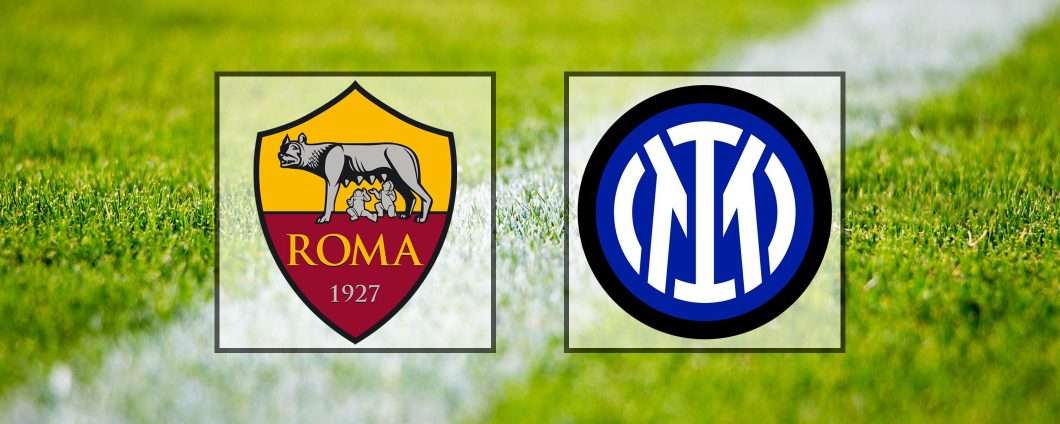 Come vedere Roma-Inter in streaming (Serie A)