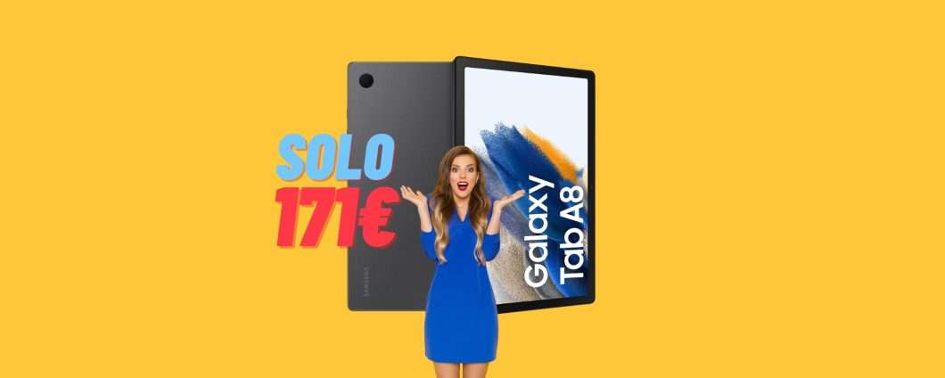 Samsung Galaxy Tab A8 in ERRORE di PREZZO: solo 171€