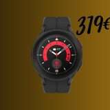 Samsung Galaxy Watch5 Pro: il RE degli smartwatch a soli 319€