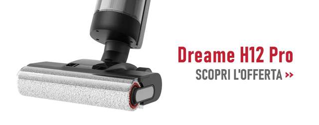 Dreame H12 Pro: scopri l'offerta Dreame H12 Pro: scopri l'offerta