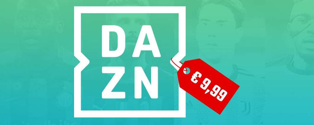 DAZN cambia prezzo: si parte da 9,99 euro al mese