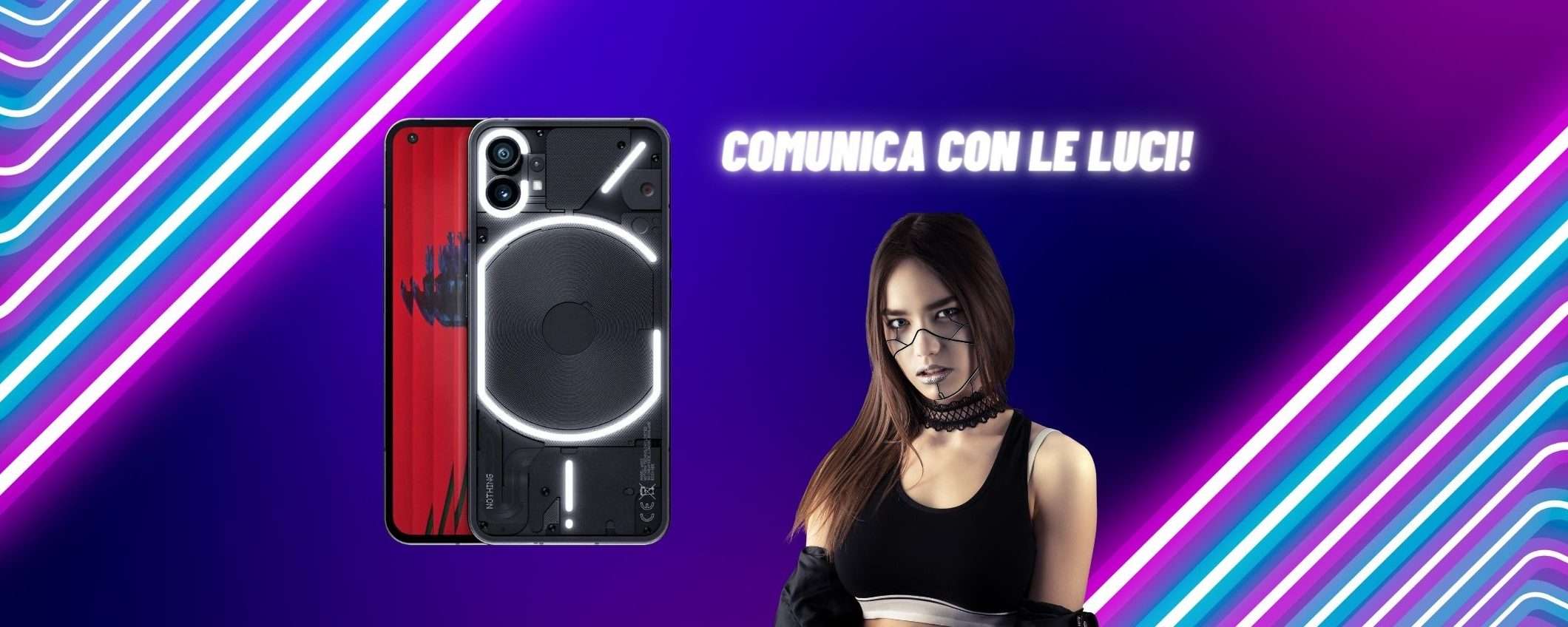 Nothing Phone (1): lo smartphone diverso dagli altri torna in super offerta