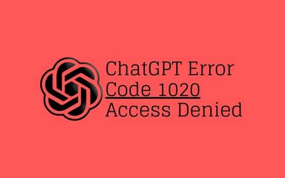 Come risolvere facilmente l'ERRORE 1020 di ChatGPT