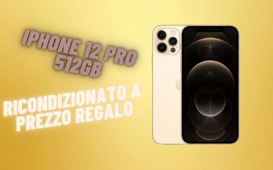 iPhone 12 Pro 512GB: ricondizionato Amazon a prezzo SHOCK