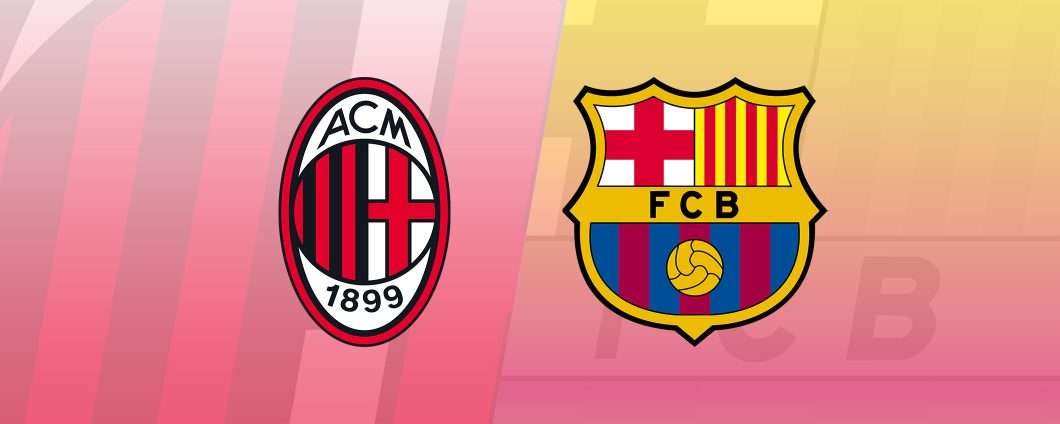 Come vedere Milan-Barcellona in diretta streaming