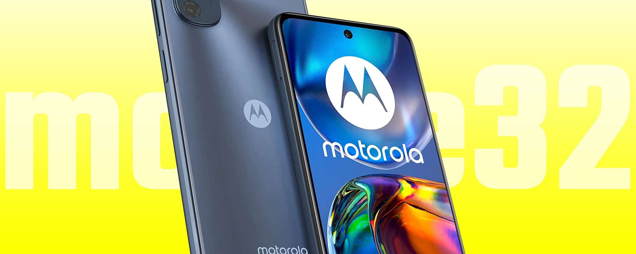 -34% sul Motorola moto e32 con display Max Vision