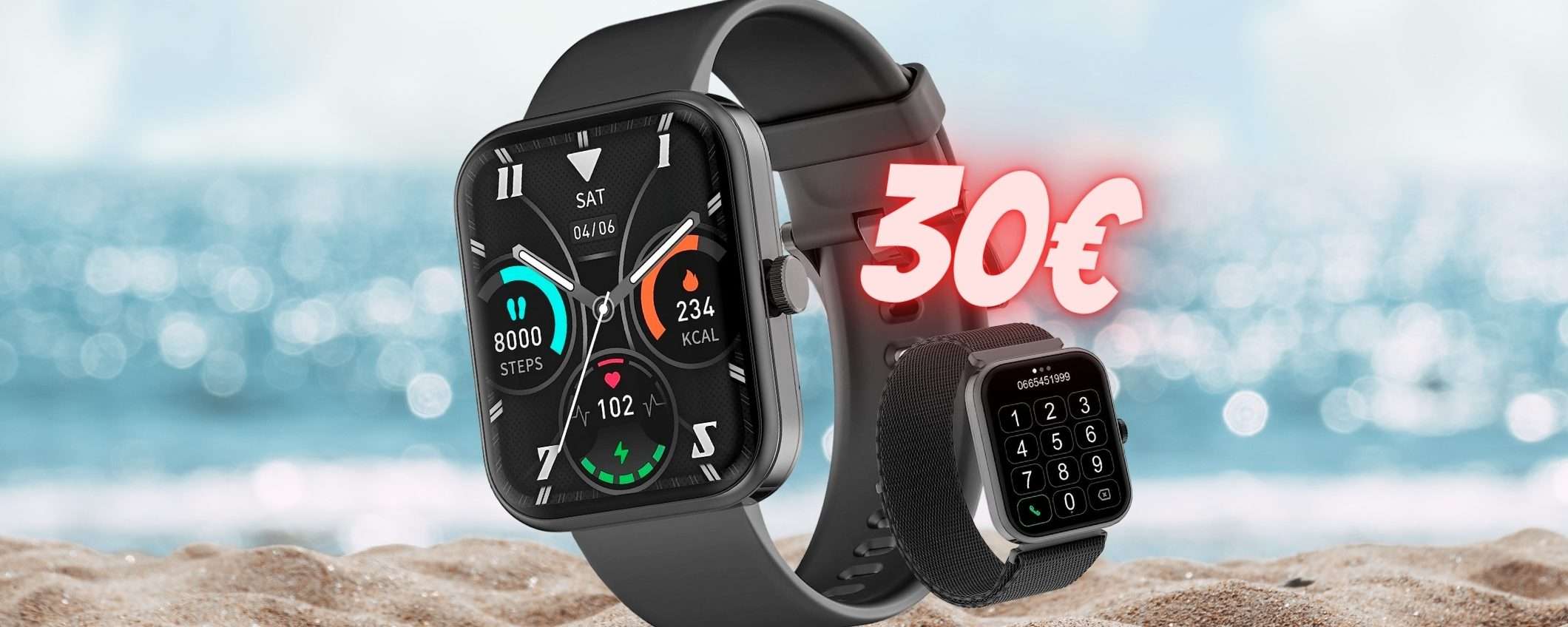 Smartwatch con chiamate Bluetooth a soli 30€, AFFARE unico