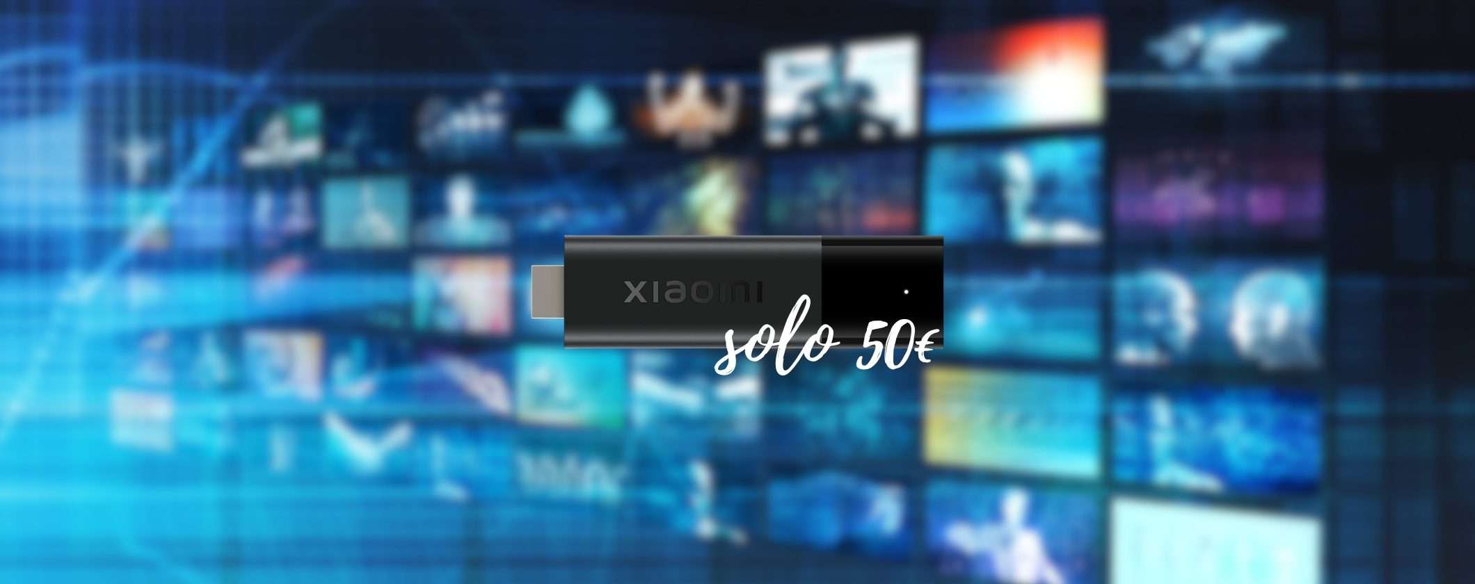 Xiaomi TV Stick 4K: solo 50€ per rendere smart il tuo televisore