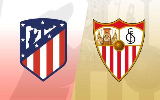 Come vedere Atletico Madrid-Siviglia in diretta streaming