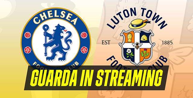 Chelsea-Luton Town (Premier League, giornata 3)