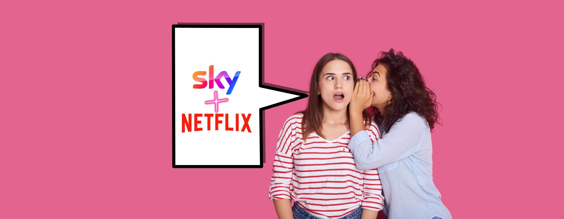Sky e Netflix como você nunca viu antes