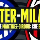Inter-Milan è anche Martinez-Giroud: che bomber