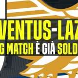 Juventus-Lazio: il big match è già sold out