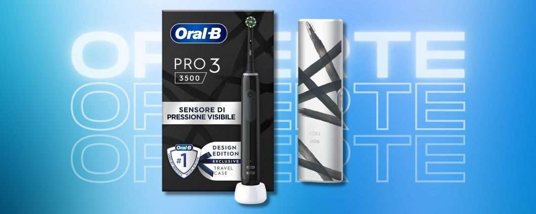 Spazzolino Oral-B Pro 3 3500N per dire ADDIO dentista, prezzo in TILT