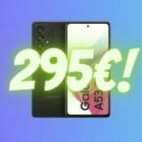 Samsung Galaxy A53 a 295€: ULTIMI PEZZI rimasti