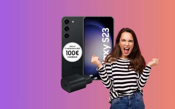 Samsung Galaxy S23: 28% di SCONTO + 100€ di CASHBACK