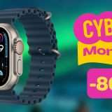 Cyber Monday Amazon: Apple Watch Ultra 2 è al MINIMO STORICO (-80€)