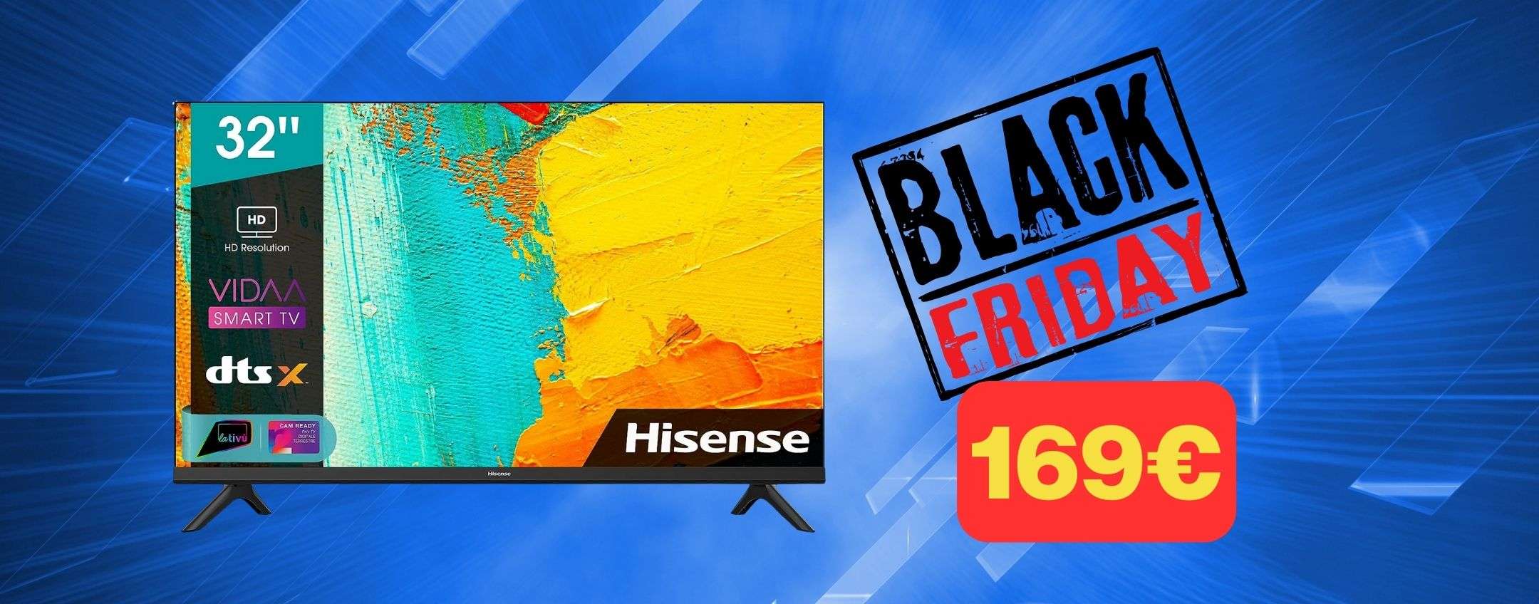 Smart TV Hisense 32 a soli 169€: è il Black Friday