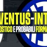 Juventus-Inter: pronostico e probabili formazioni