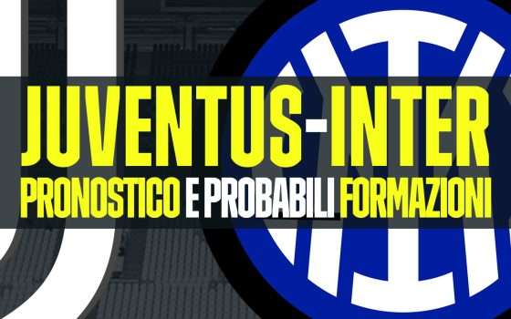 Juventus-Inter: pronostico e probabili formazioni