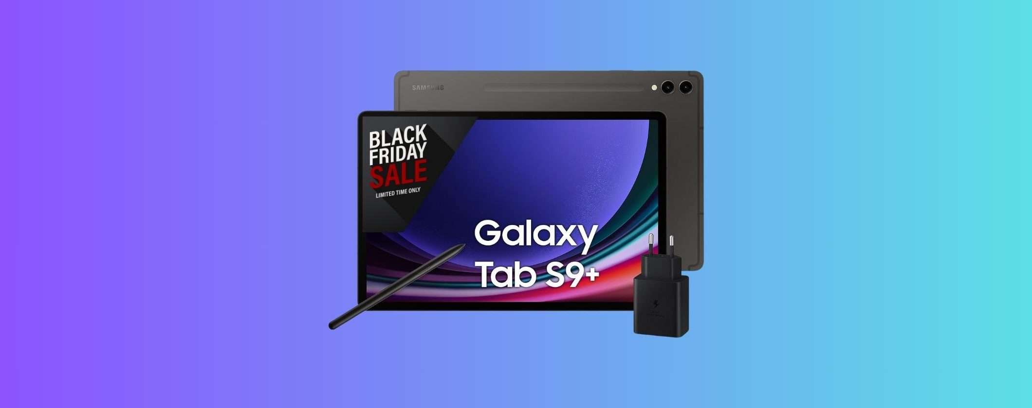 Samsung Galaxy Tab S9+: BOMBA Black Friday su Amazon