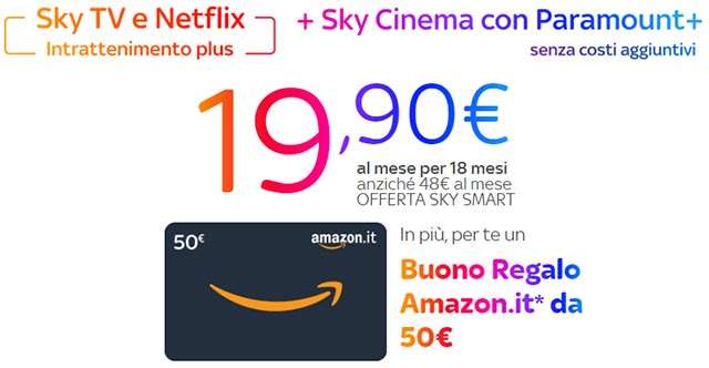 L'offerta Intrattenimento Plus di Sky (Sky TV e Netflix) con Sky Cinema e Paramount+, a 19,90 euro mensili per 18 mesi con un buono regalo Amazon da 50 euro