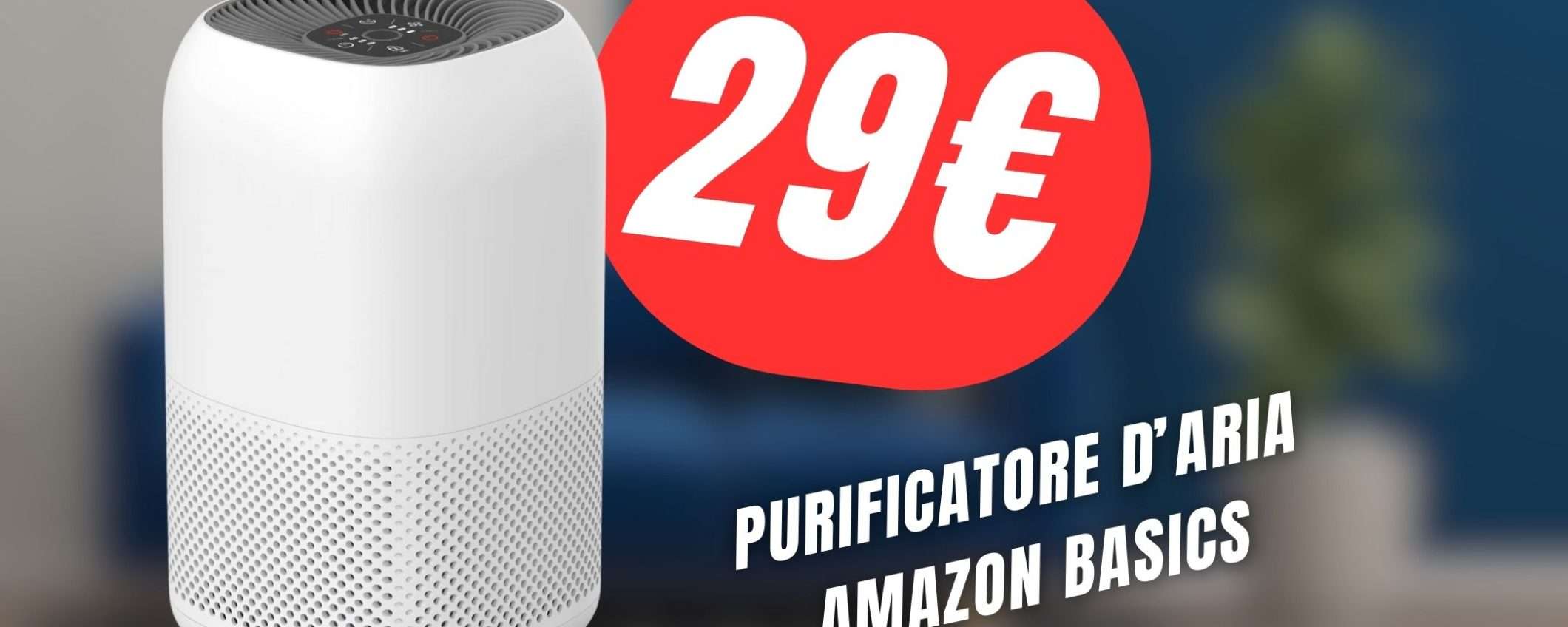 Il Purificatore d'aria di Amazon CROLLA a soli 29€!