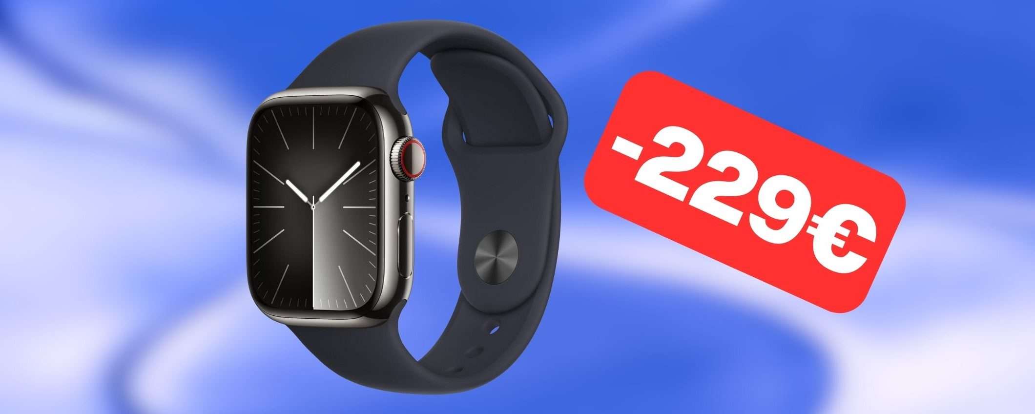 Apple Watch 9 GPS + Cellular in OFFERTA BOMBA su Amazon (-229,01€)