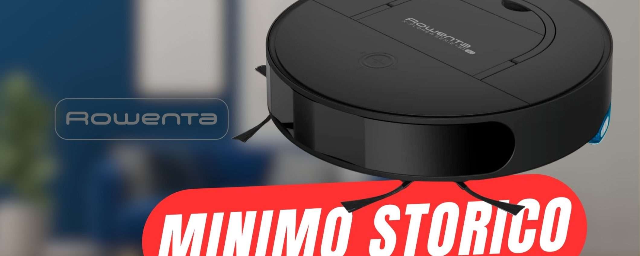 SCONTO FOLLE di 225€ per questo Robot Aspirapolvere di Rowenta